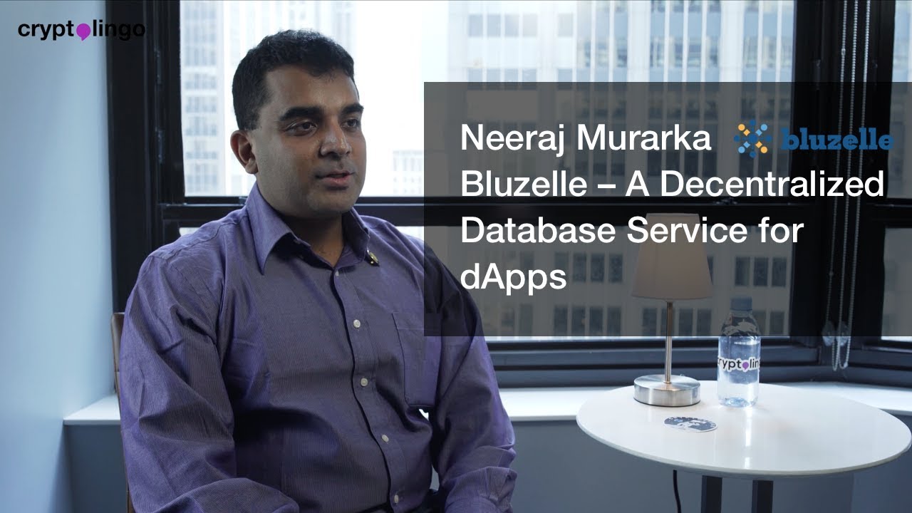 Neeraj Murarka | Bluzelle | A Decentralized Database Service for dApps