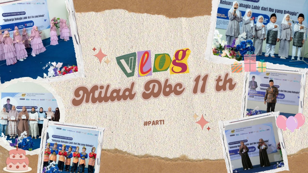 [#PART1] SPESIAL MILAD DBC KE-11 TH | PENAMPILAN SPEKTAKULER DAN SUPER GEMAS DARI ANANDA DBC 🥰💕