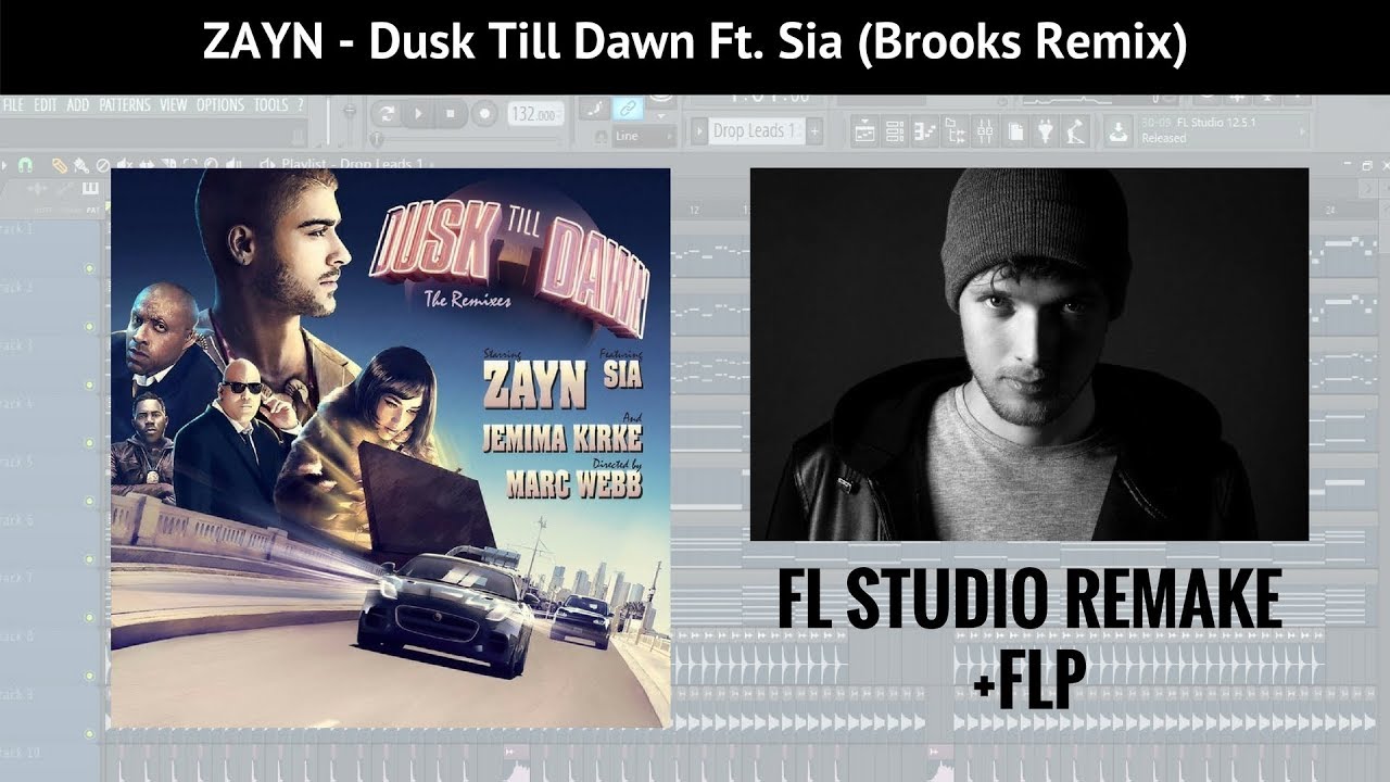ZAYN - Dusk Till Dawn Ft. Sia (Brooks Remix) [FL STUDIO REMAKE] +FLP