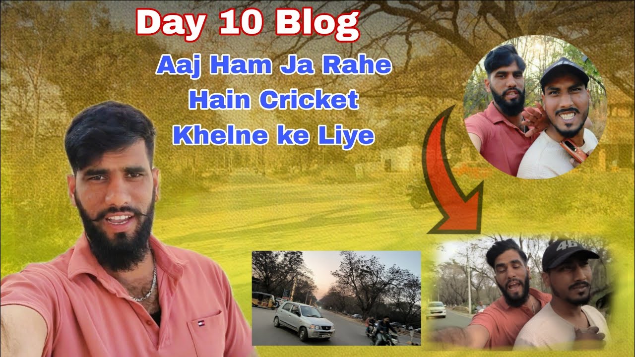 #Aaj Ham #Ja Rahe# cricket khelne#