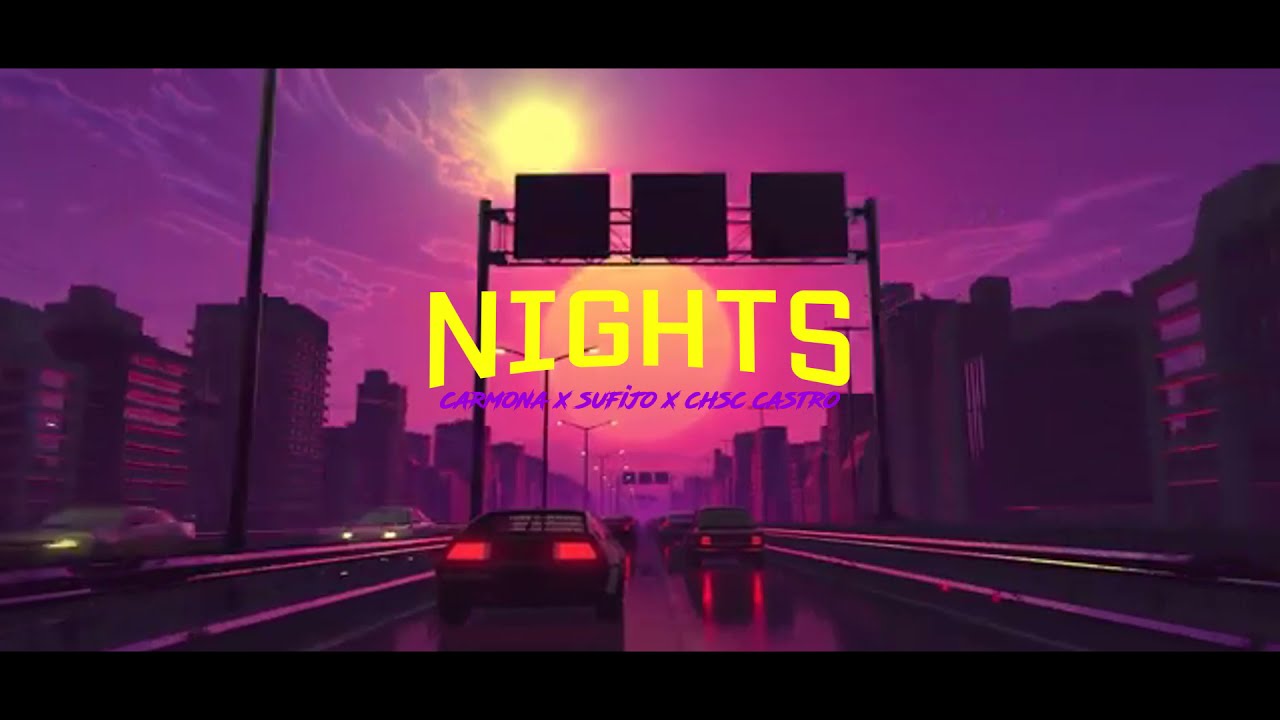 Carmona x Sufijo x Chisco Castro - Nights