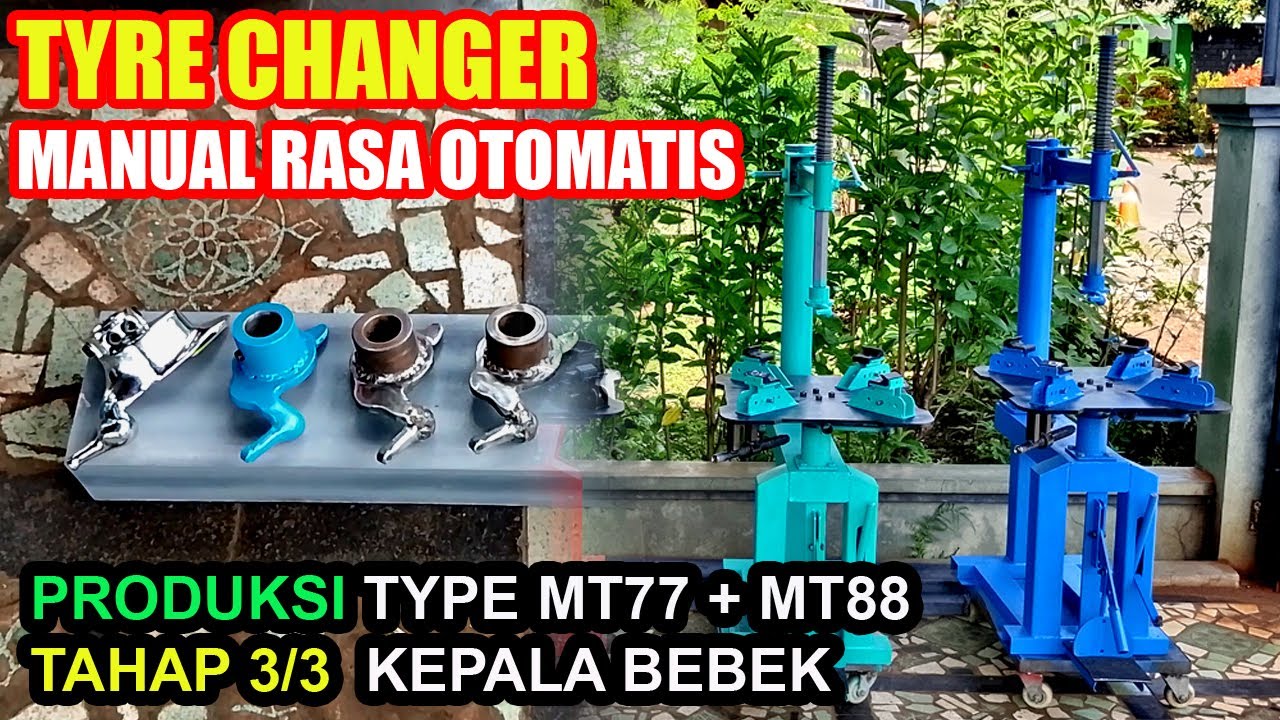 TYRE CHANGER MT77-88 || Produksi Part 3/3... Buol + Bandung Barat + Sidoarjo + Tulungagung