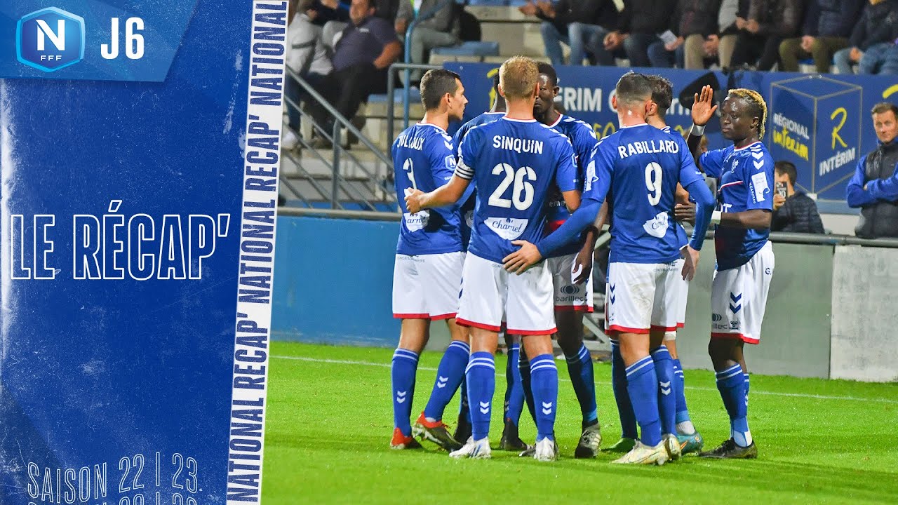 Le Récap' de la J6 I National FFF 2022-2023