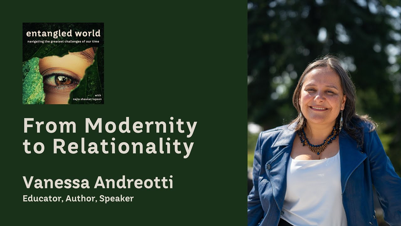 From Modernity to Relationality | Vanessa Andreotti