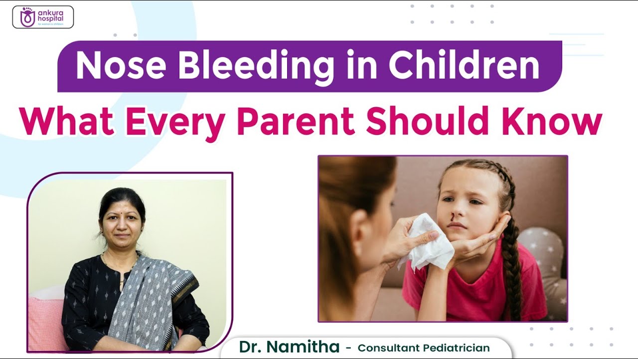How to Stop Nose Bleeding in Children || Causes of  Nose Bleeding in Children || Ankura Hospitals