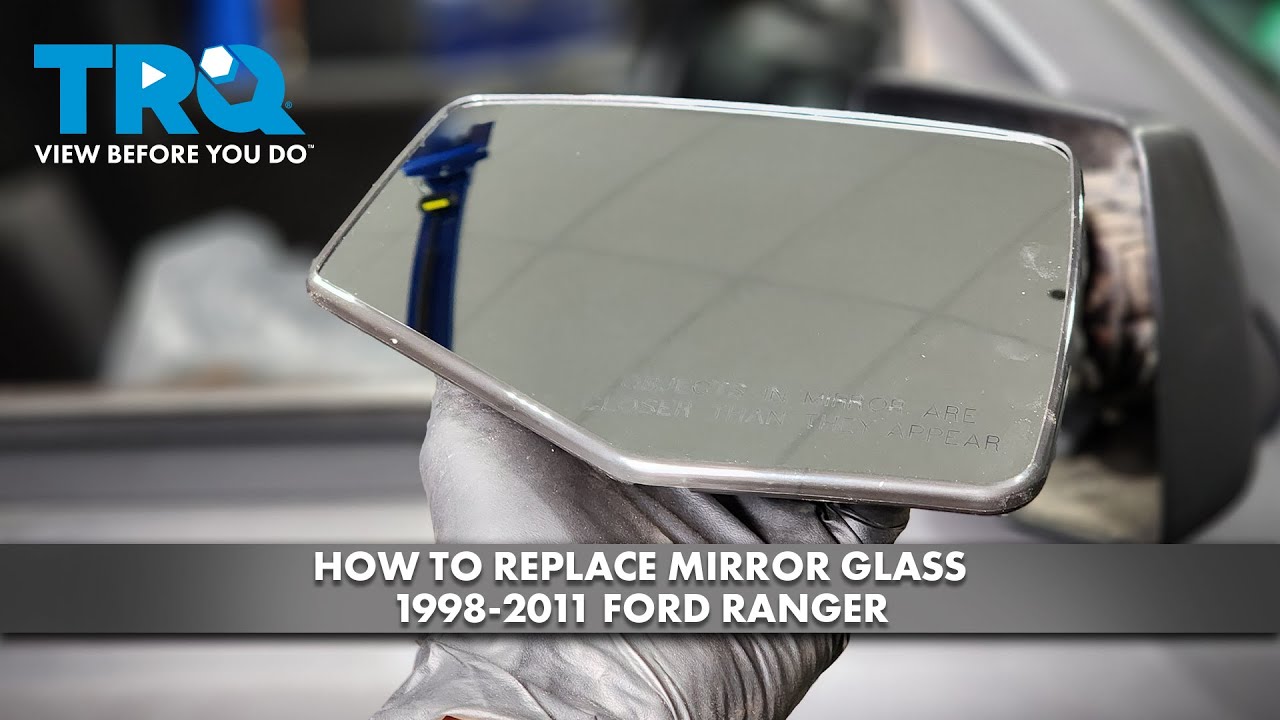 How to Replace Mirror Glass 1998-2011 Ford Ranger