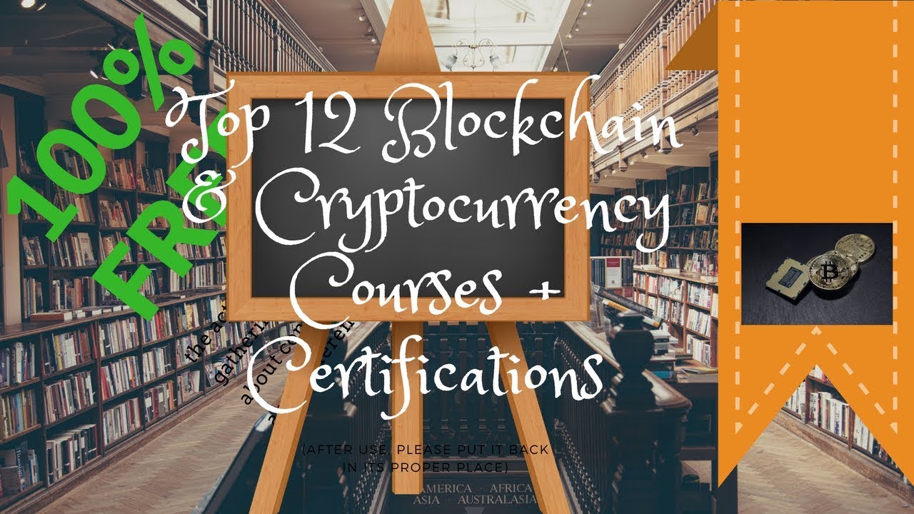 Top 12 Blockchain & Cryptocurrency Courses + Certifications
