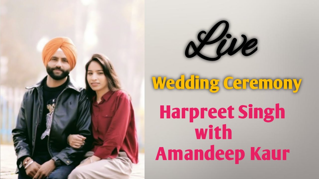 🔴Live Wedding Ceremony Harpreet Singh with Amandeep Kaur (Shiva Studio Zira 9814554251)