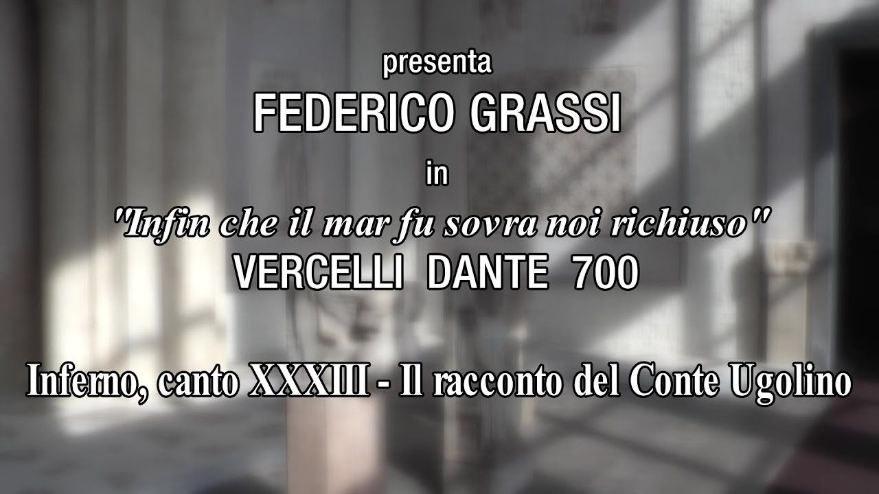 Vercelli Dante 700 - Il racconto del Conte Ugolino