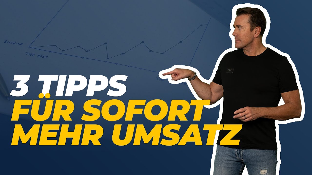 3 Tipps für SOFORT mehr UMSATZ! 💸