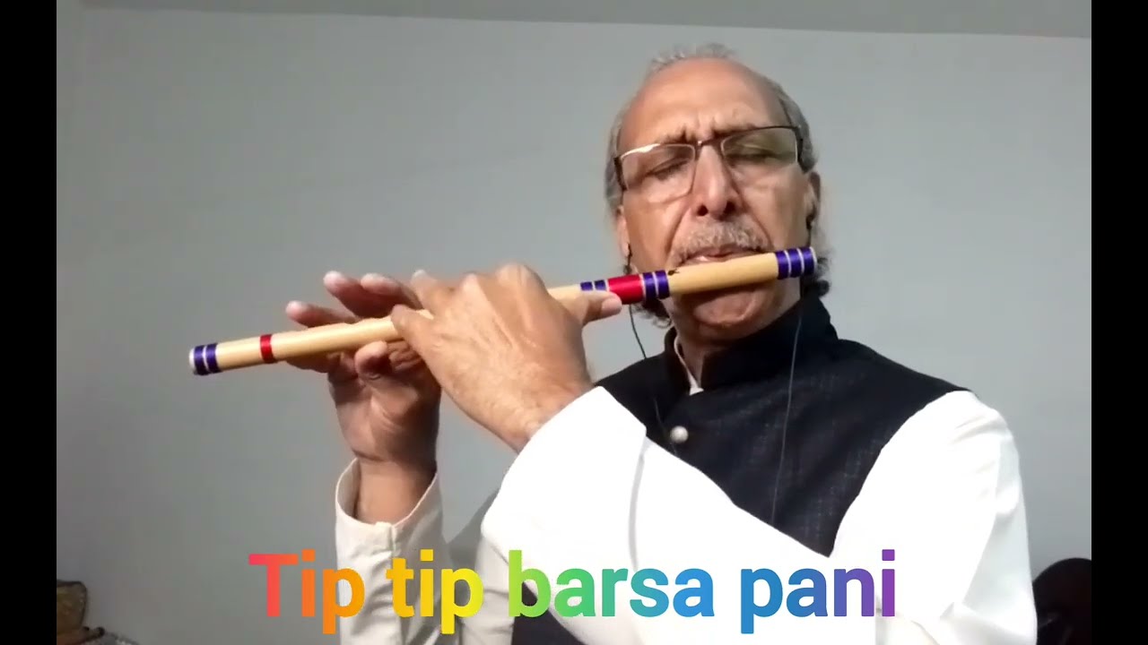Tip tip barsa pani, Flute by Gulzar Ahmed Jalalpuri