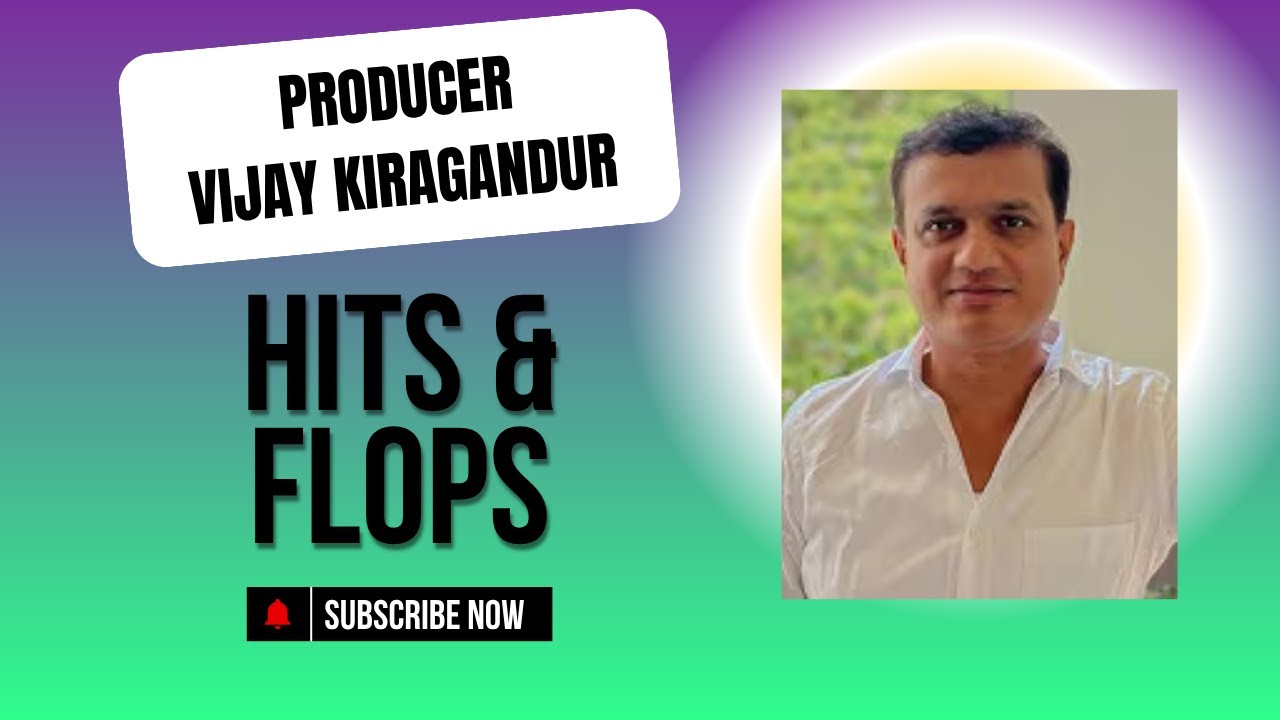 Vijay Kiragandur Hits & Flops all Movies List up to Kantara:Chapter 1 Movie Review|Top Movies|Awards