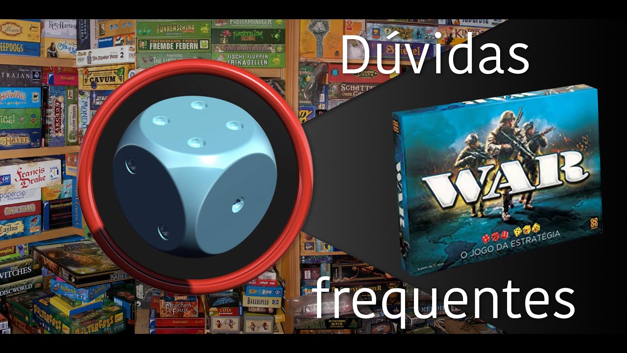 WAR - Perguntas mais Frequentes - Jogatina de Quinta