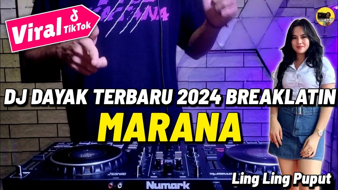 DJ DAYAK TERBARU 2024 - MARANA LING LING PUPUT REMIX LAGU DAYAK TERBARU 2024 BREAKLATIN