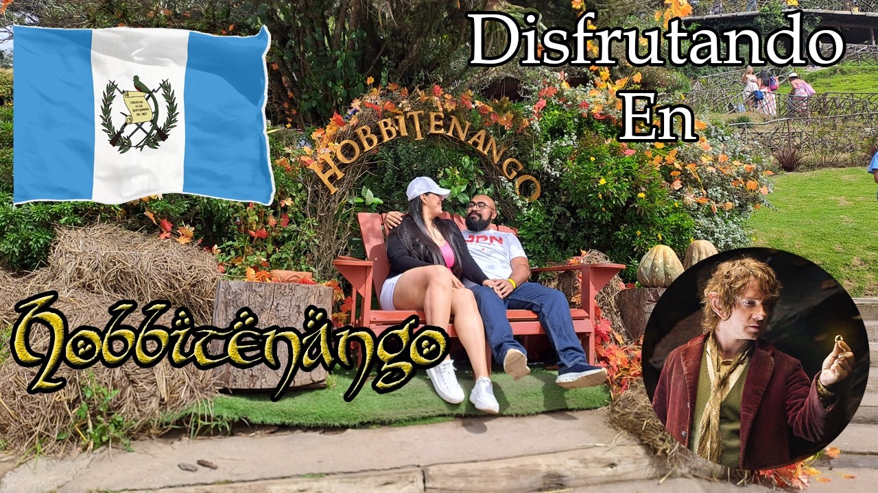 Disfrutamos Hobbitenango | No damos el anillo 💍