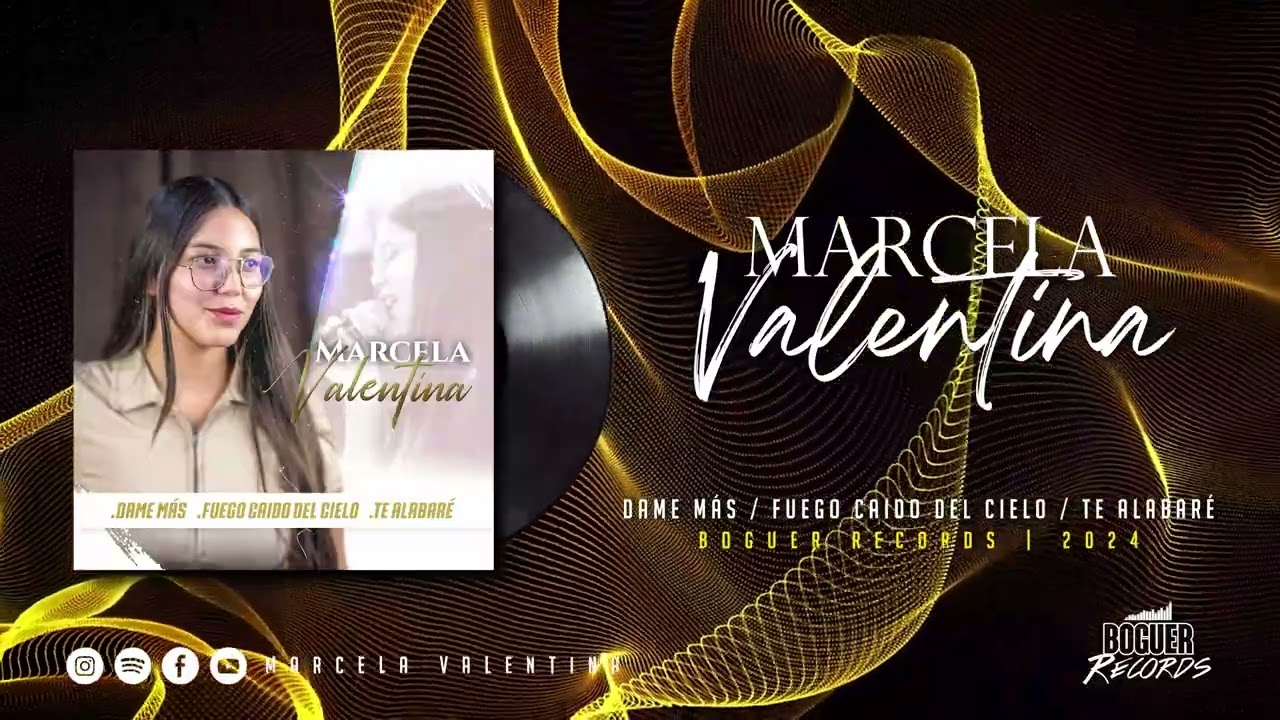 Medley / Dame más / Fuego caido del cielo / Te alabaré - Marcela Valentina