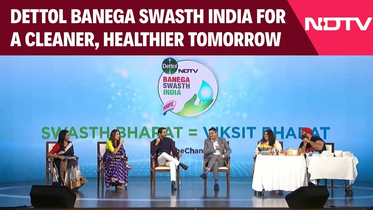 Lead the Change: Dettol Banega Swasth India For A Cleaner, Healthier Tomorrow