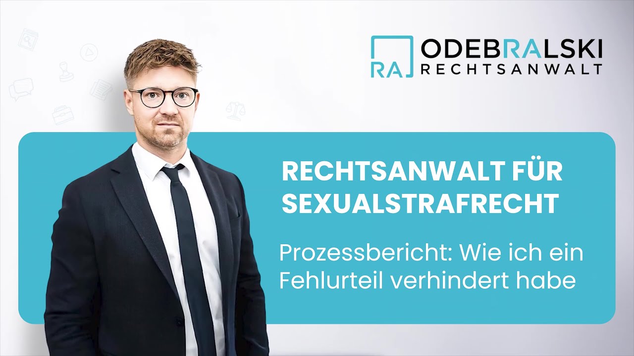 Falsch beschuldigt: Freispruch nach aussagepsychologischem Gutachten. | Rechtsanwalt Odebralski