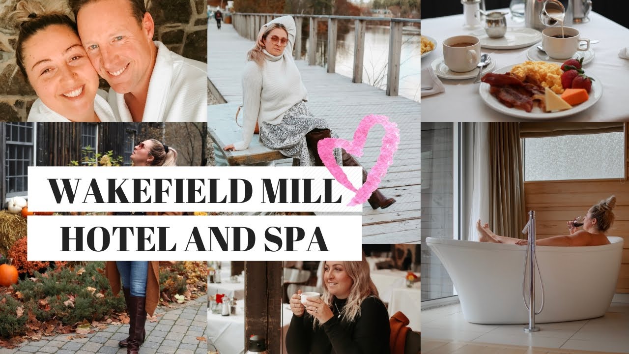 Romantic Stay at The Wakefield Mill Hotel and Spa in Quebec