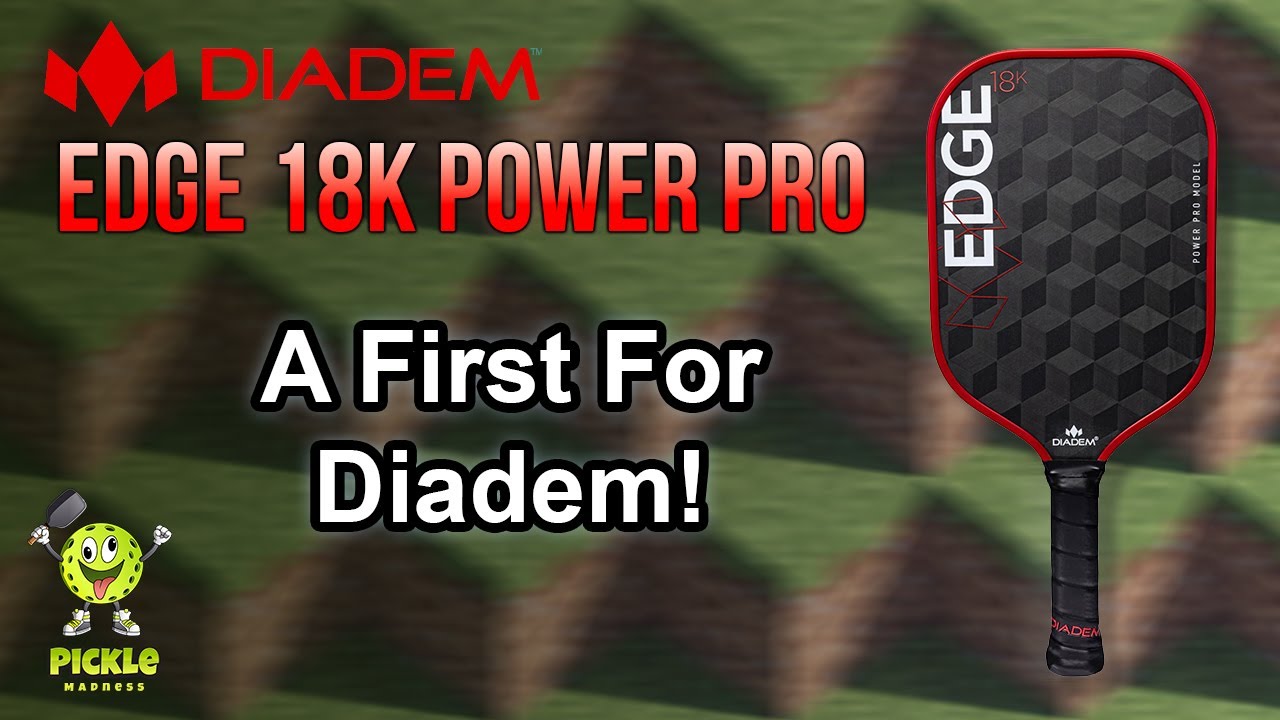 Diadem Edge 18K Power Pro Pickleball Paddle Review