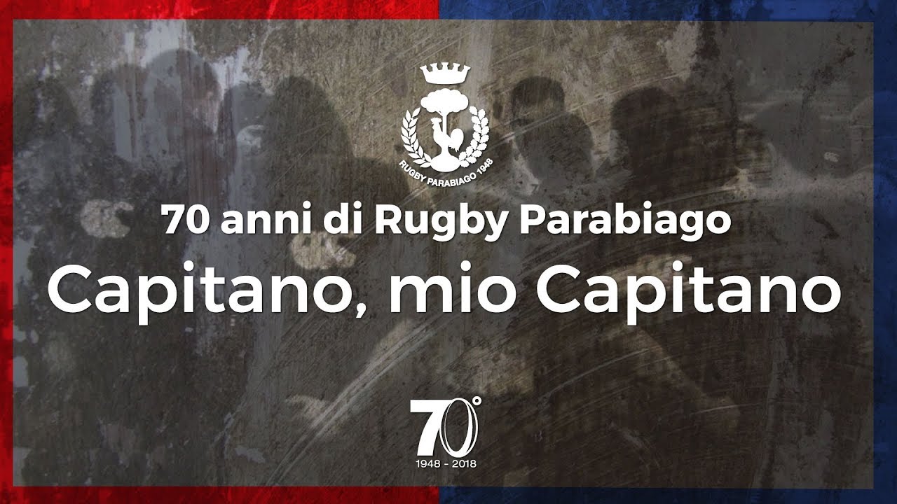 70 Anni di Rugby Parabiago - Capitano mio Capitano [3a puntata]