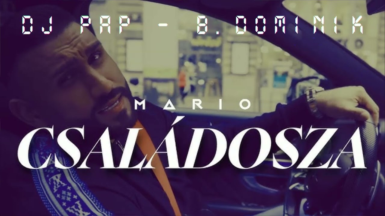 MARIO x KRETZ – Családosza ( Dj Pap & B.Dominik ) Mix
