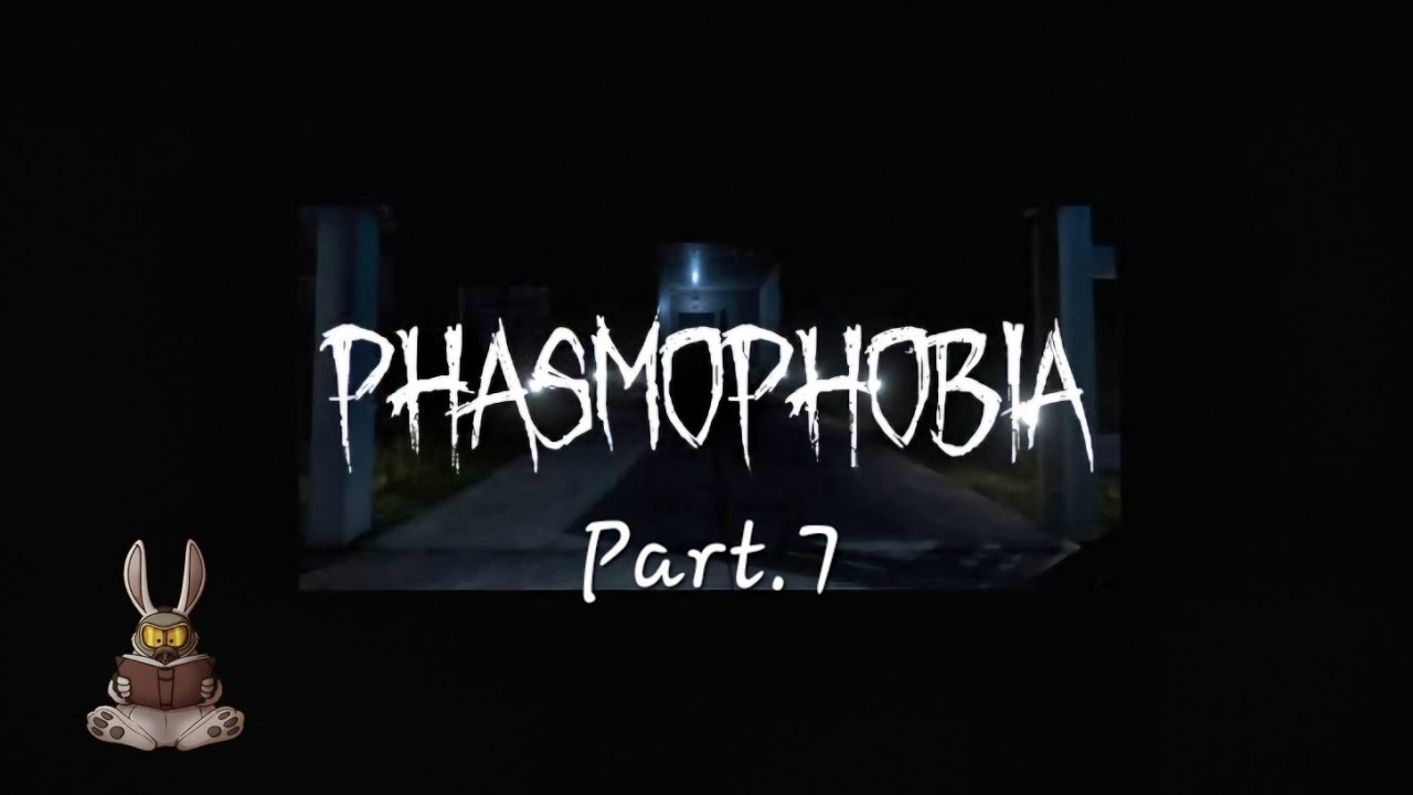 Il était une fois... Phasmophobia (en coop) - part.7