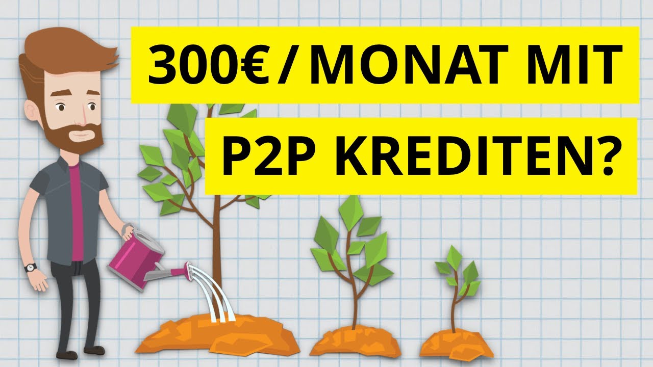 300&euro; passives Einkommen pro Monat mit P2P Krediten? So w&uuml;rde ich heute starten