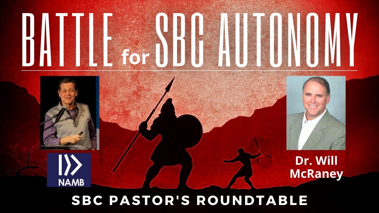 Why the Battle for SBC Autonomy? | NAMB Loses at SCOTUS | Will McRaney Interview | #SBC