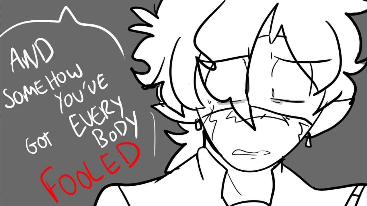 Everybody's Fool// DDVAU Animatic