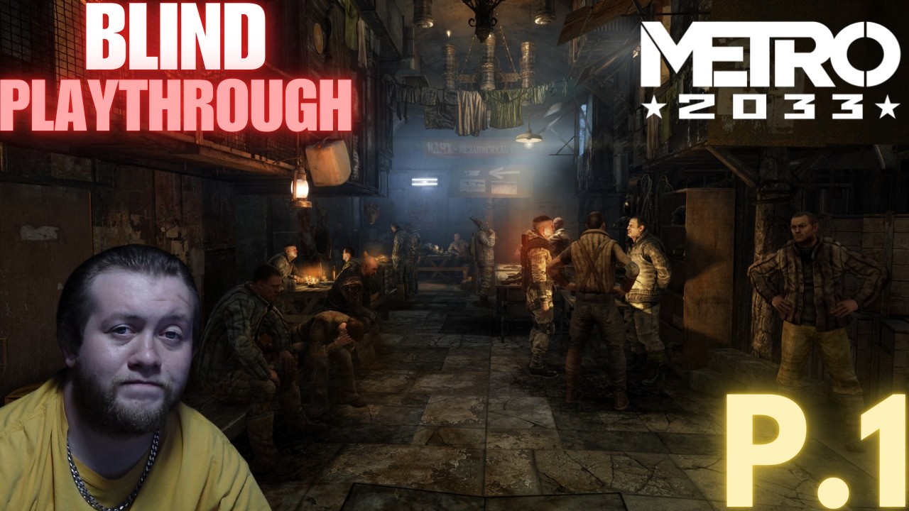 The Atmosphere!!! (Blind Playthrough Metro 2033 P.1)