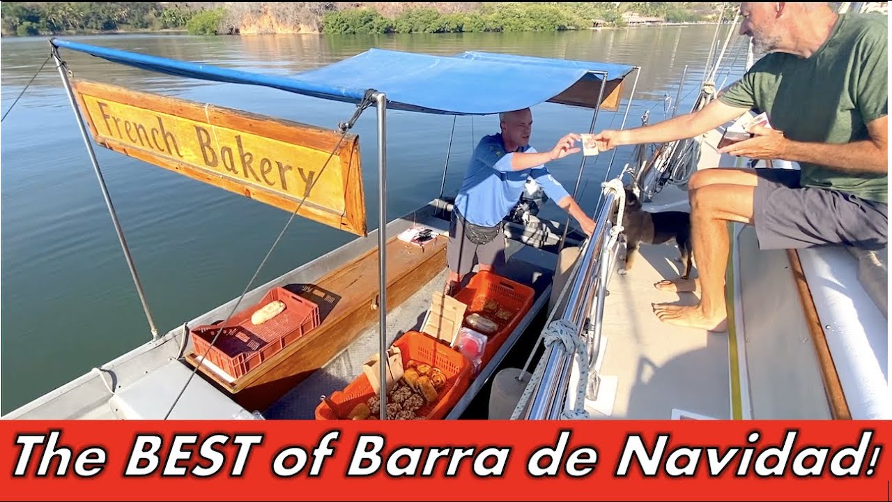 Bluewater Sailing Mexico: the Best of Barra de Navidad! SV Juliet Ep 37
