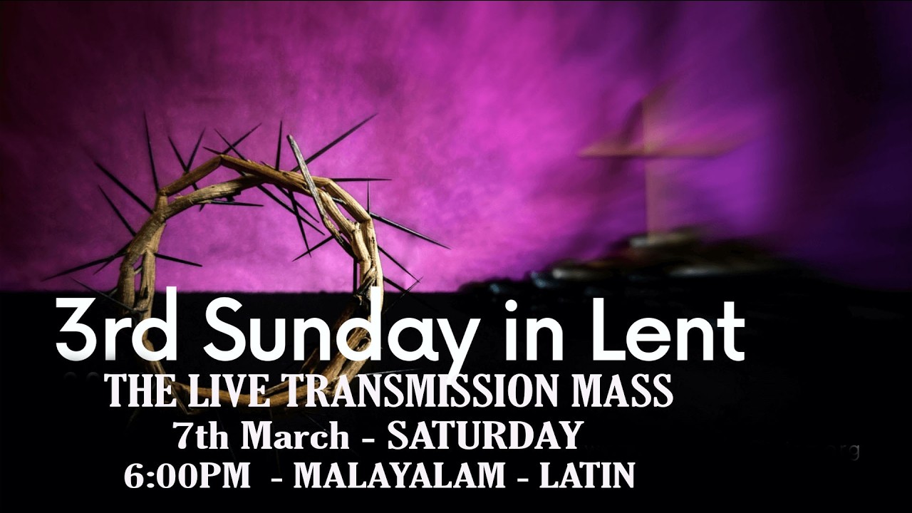 MALAYALAM LATIN MASS 3RD SUNDAY OF LENT 