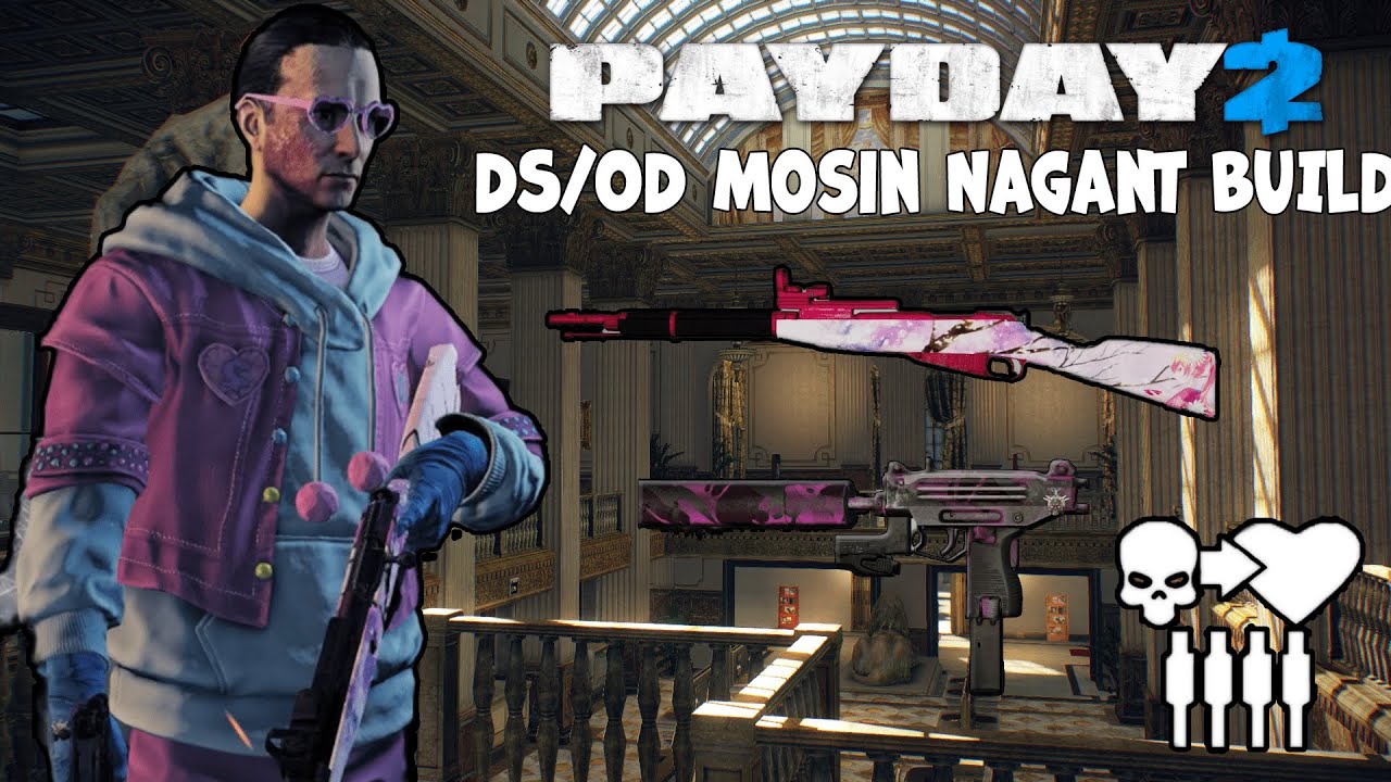 Payday 2 - DS/OD Hacker Build with Mosin Nagant & Micro Uzi