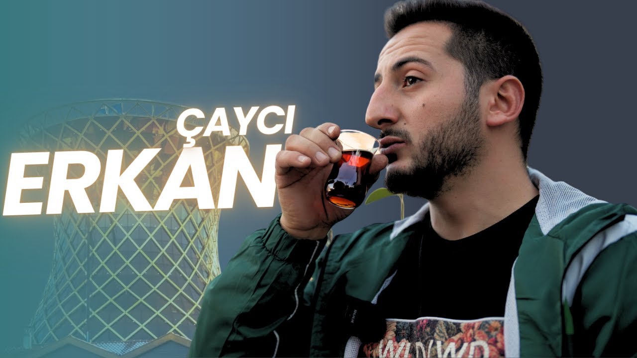 çaycı Erkan
