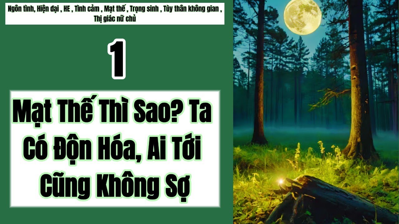 1 Mạt Thế Thì Sao? Ta Có Độn Hóa, Ai Tới Cũng Không Sợ,Độn Hóa,Mạt Thế ,không gian tùy thân