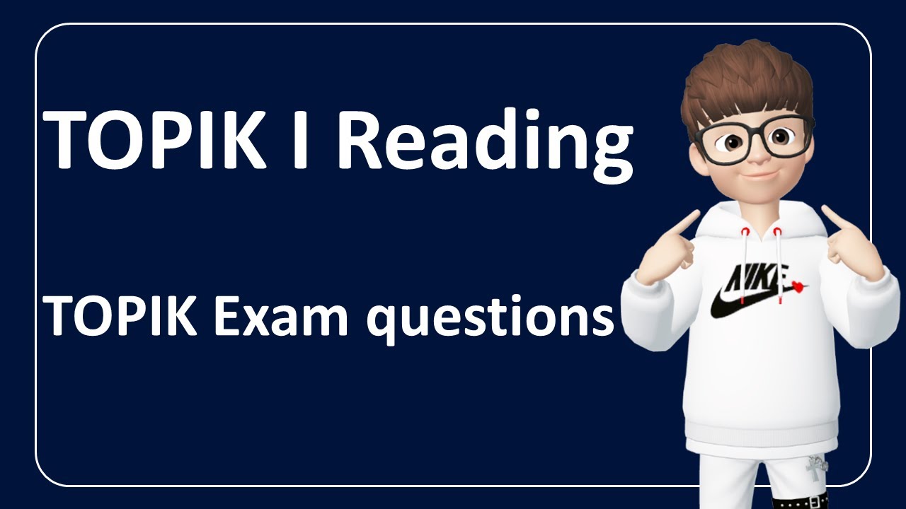 TOPIK exam - TOPIK I Reading (TOPIK guide for you)