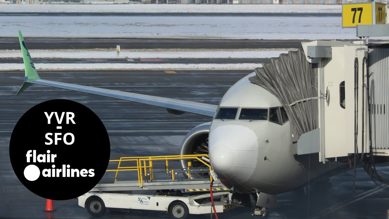 Canada's LARGEST Low Cost Carrier | Flair Airlines 737 MAX 8 YVR-SFO