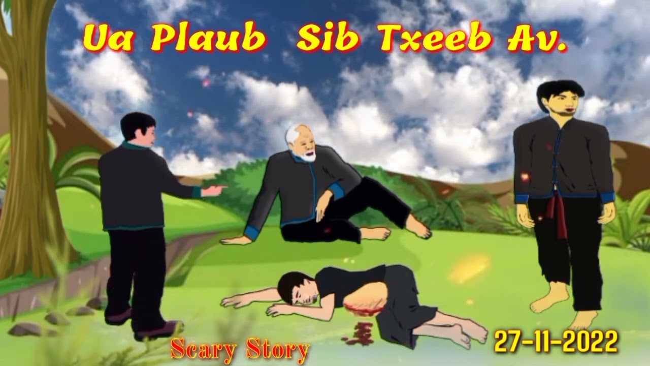 Hmoob Ua Plaub Sib Txeeb Av... 27-11-2022.