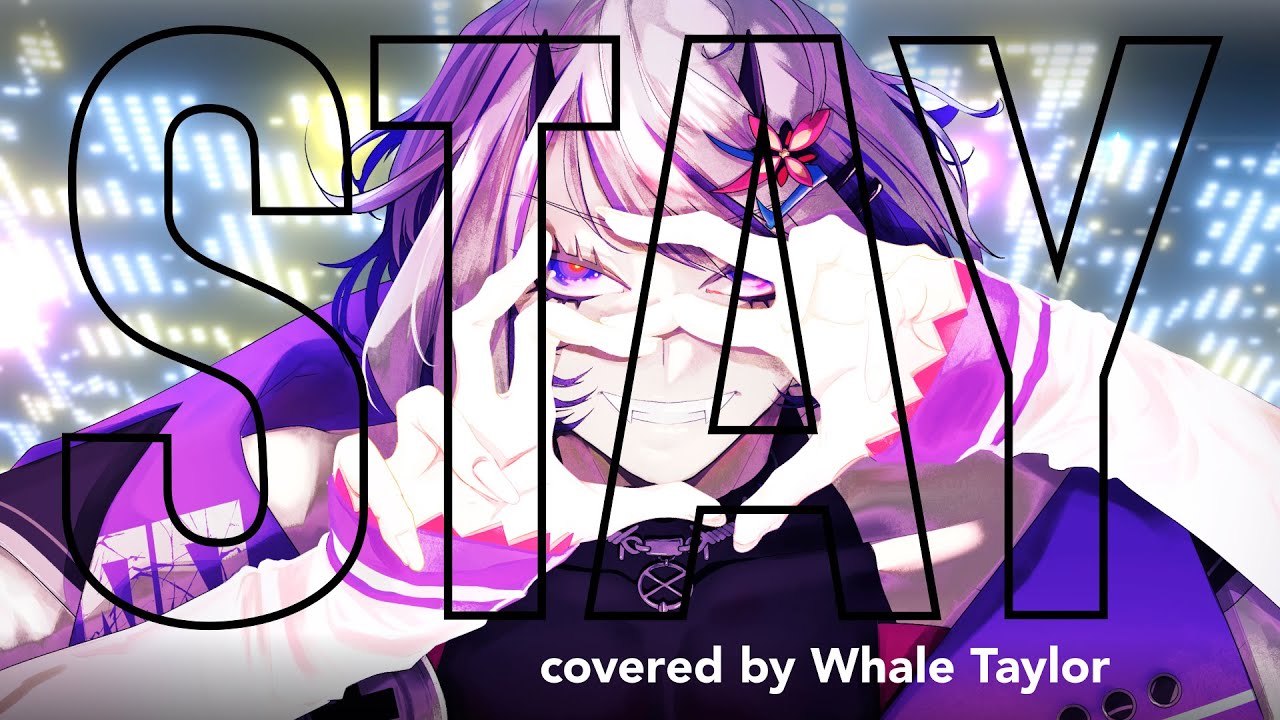 STAY - The Kid LAROI, Justin Bieber /  Covered by Whale Taylor【ホエテラ】