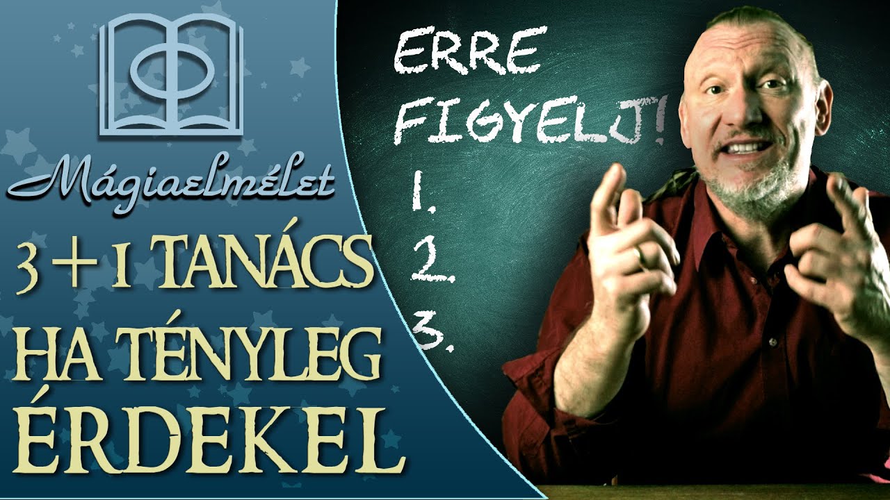 3 + 1 TANÁCS, HA TÉNYLEG ÉRDEKEL A MÁGIA | Mágiaelmélet | S01E20