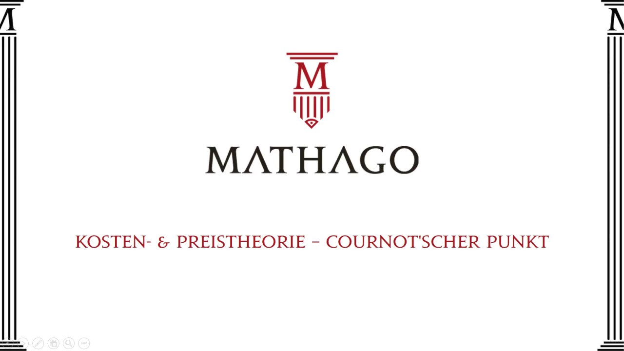Kosten & Preis Theorie - Cournot'scher Punkt - Mathago