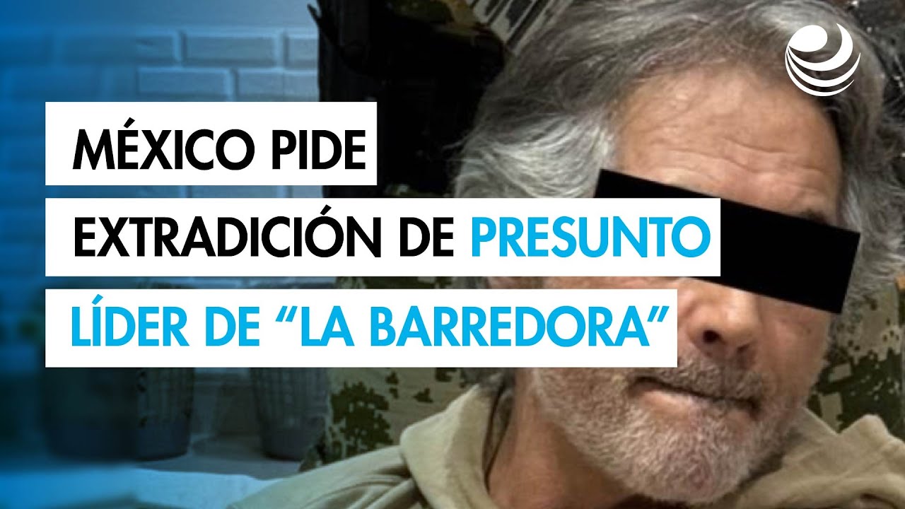 M&eacute;xico pide la extradici&oacute;n de Hern&aacute;n Berm&uacute;dez, presunto l&iacute;der criminal de 