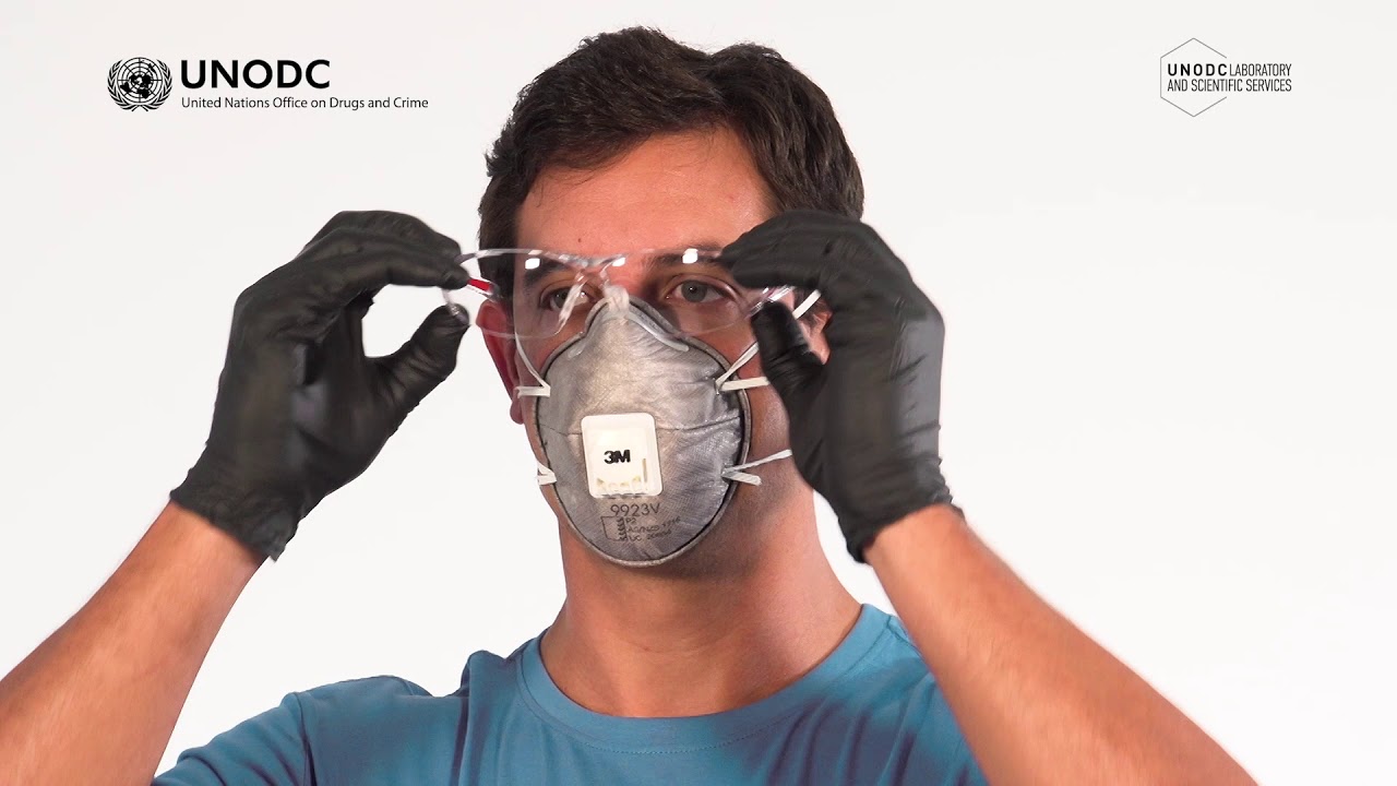 UNODC Laboratory: Correct use of eye protection with an N95 particulate mask