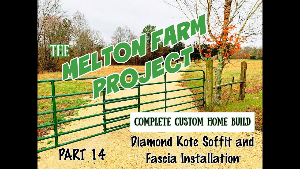 The Melton Farm Project - Part 14 Diamond Kote Soffit & Fascia Installation