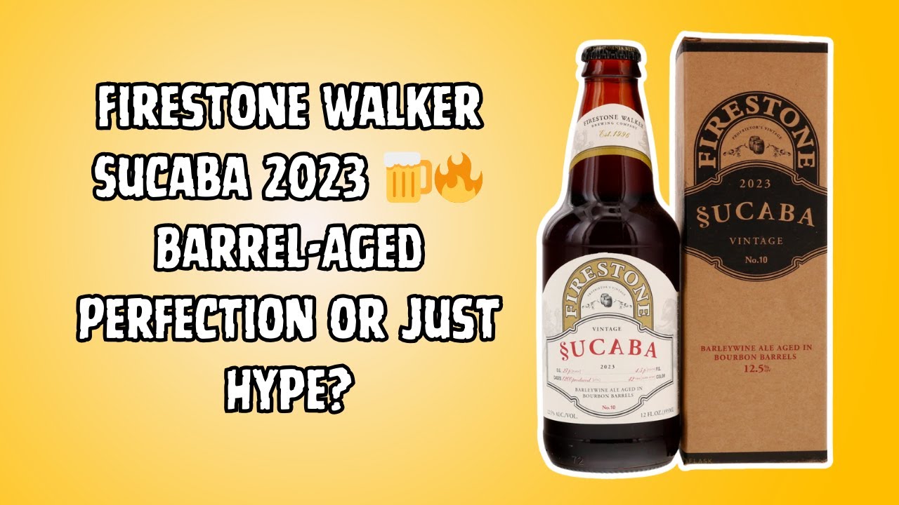 Firestone Walker Brewing Company: Sucaba 2023