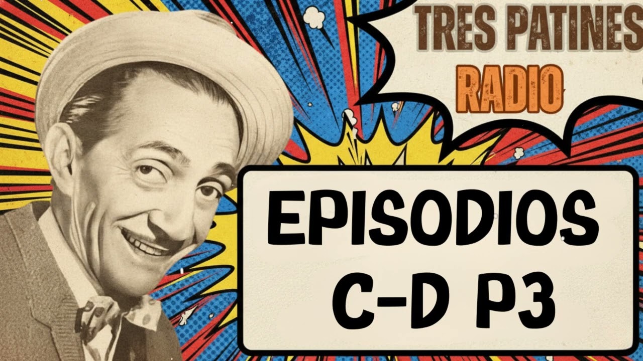 TRES PATINES RADIO _EPISODIOS C-D P3#trespatinesradio #latremendacorte2026