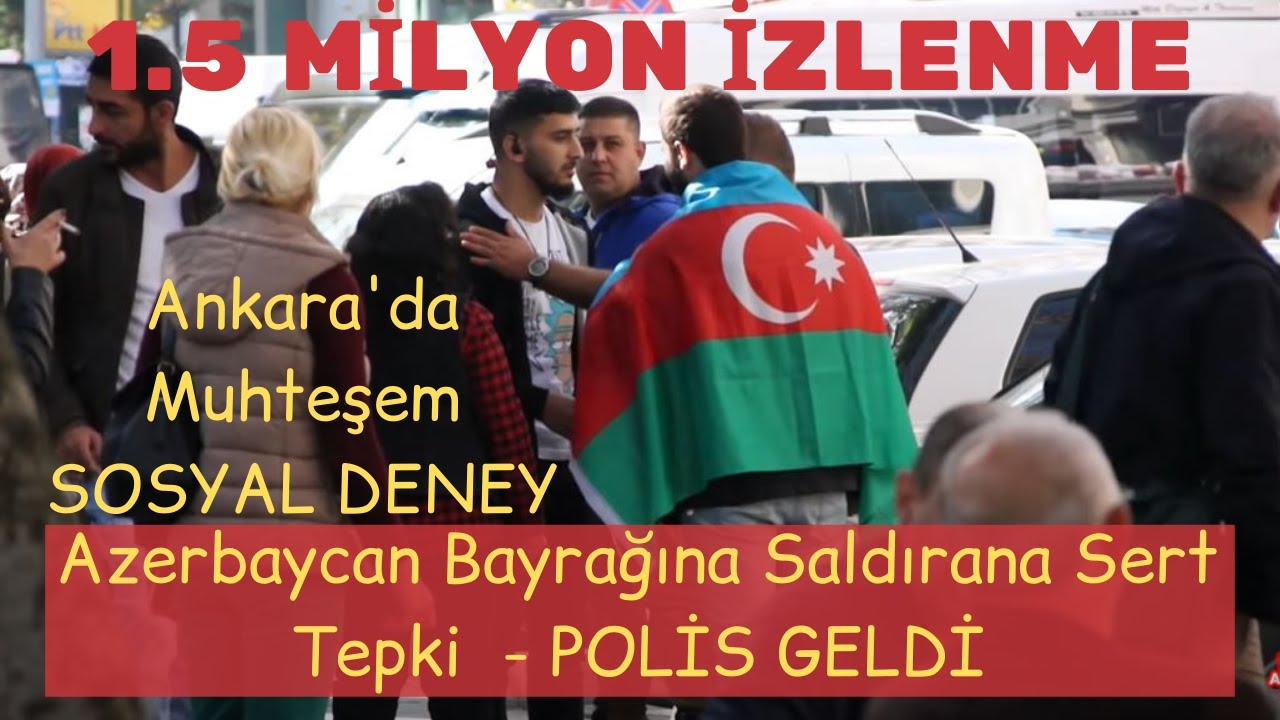 Azerbaycan Bayrağına Saldırana Ankaralıların tepkisi - SOSYAL DENEY
