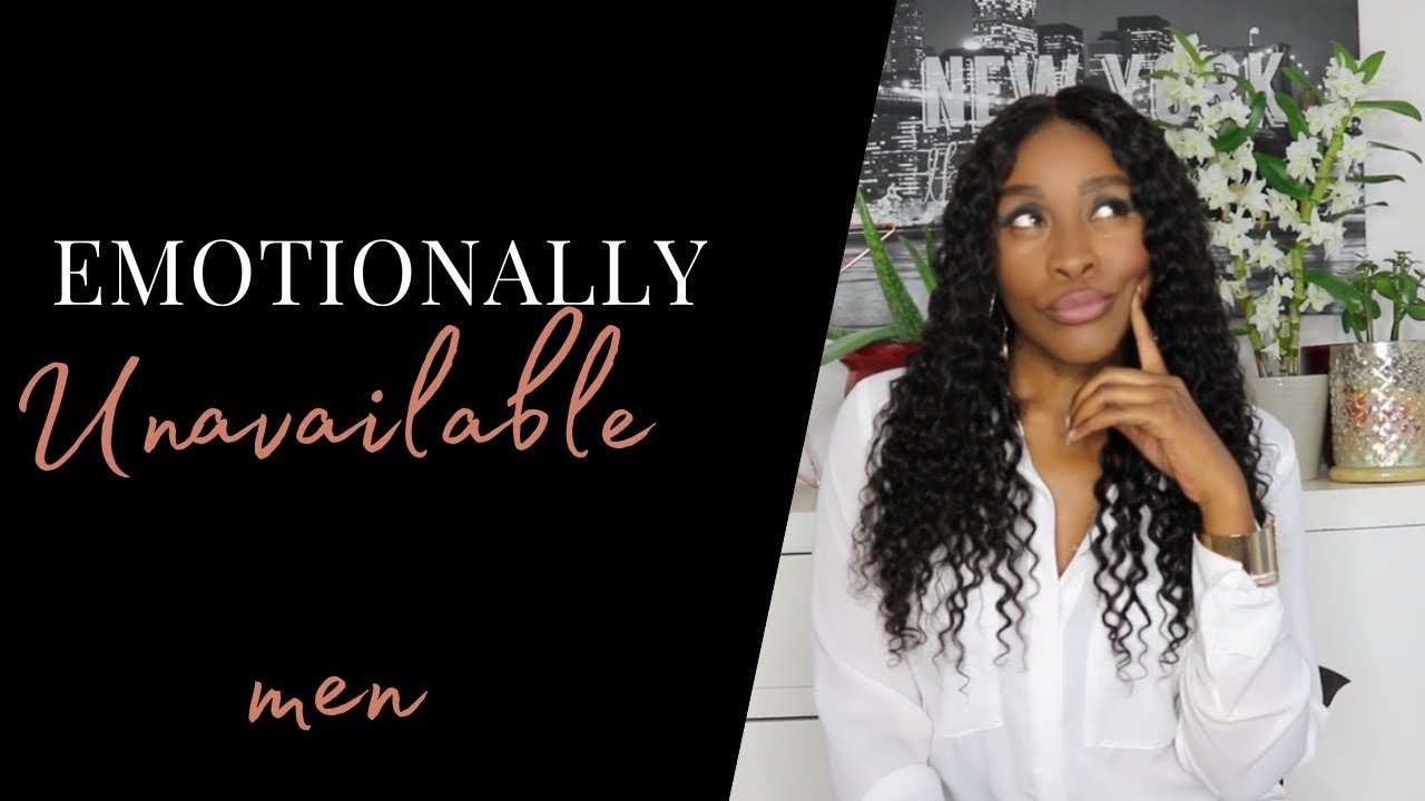 HOW TO TELL IF HE IS EMOTIONALLY UNAVAILABLE| CHENGI'S WORLD