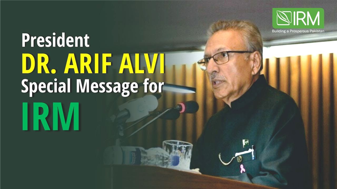 President of Pakistan Dr. Arif Alvi | Special Message for IRM | GCC Launch Ceremony